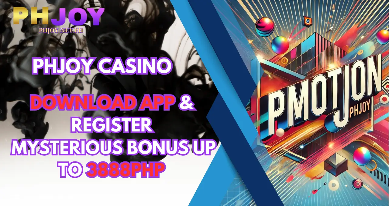 DOWNLOAD APP BONUS UP TO 3888PHP phjoy