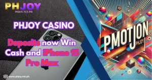 Deposits now Win Cash and iPhone 15 Pro Max phjoy