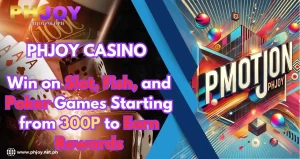 win 300P to Earn Rewards phjoy